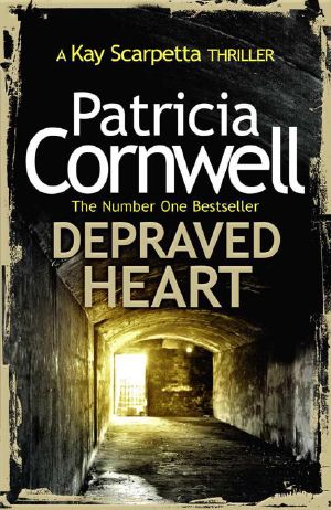 [Kay Scarpetta 23] • Depraved Heart · A Scarpetta Novel (Kay Scarpetta)